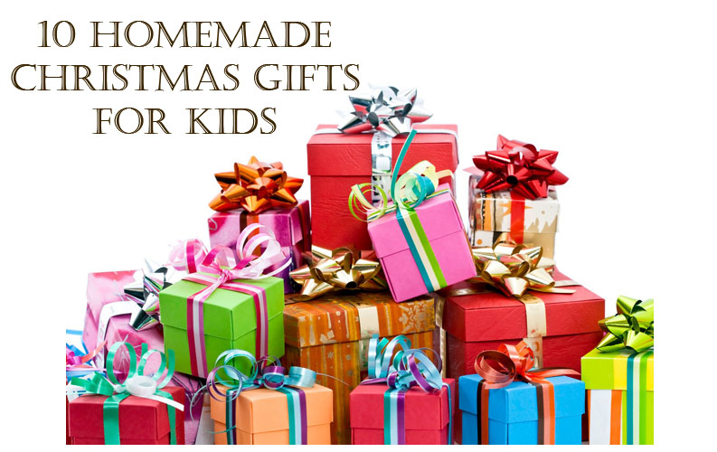 10 Homemade Christmas Gifts Ideas for Kids